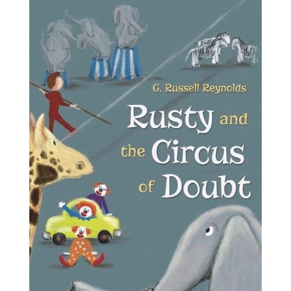 Rusty and the Circus of Doubt, (Paperback)