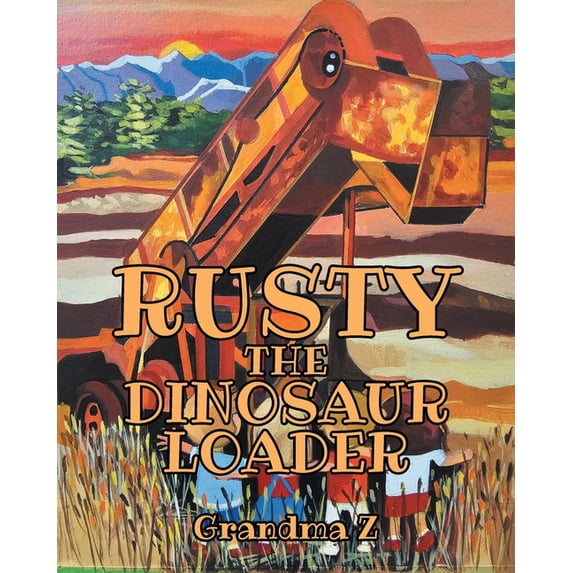 Rusty the Dinosaur Loader, (Paperback)