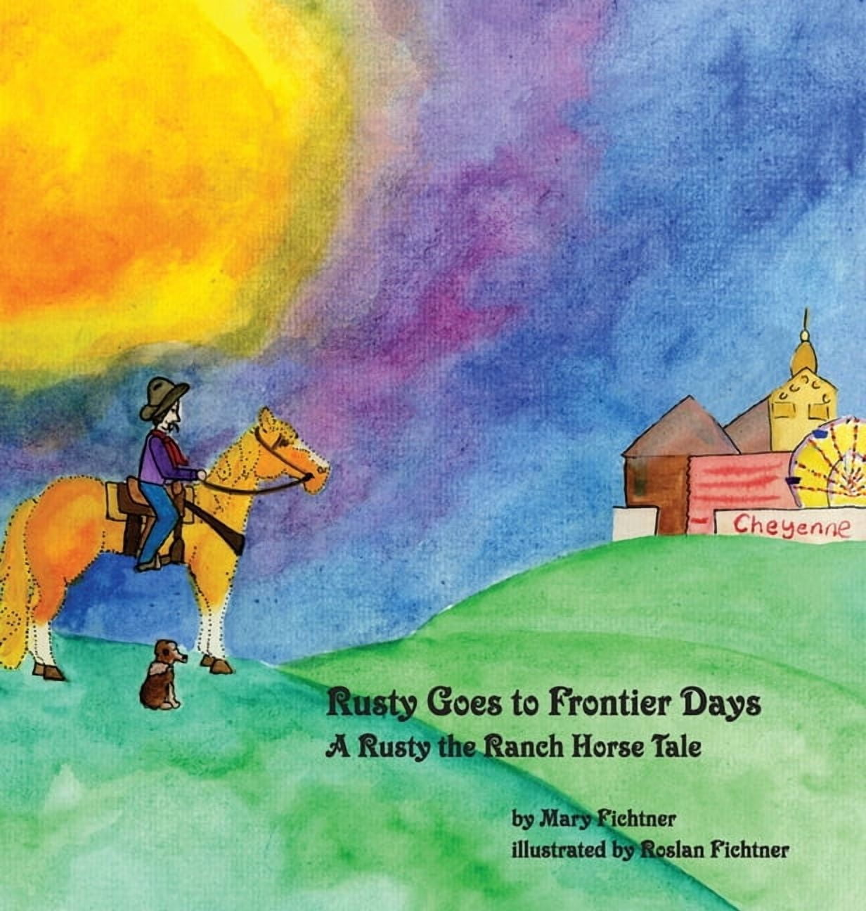 Rusty the Ranch Horse Rusty Goes to Frontier Days: A Rusty the Ranch ...