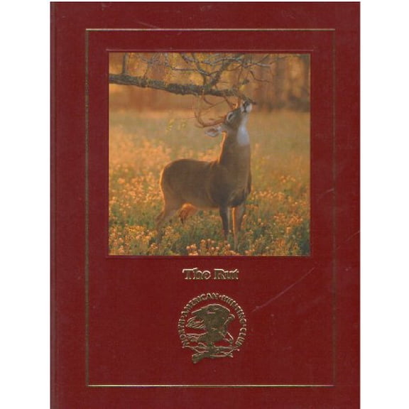 Pre-Owned The Rut: The Spectacular Fall Ritual of North American Horned and Antlered Animals (Hardcover) 1572230509 9781572230507