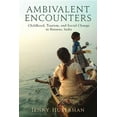 thumbnail image 1 of Rutgers Childhood Studies Ambivalent Encounters: Childhood, Tourism, and Social Change in Banaras, India, (Hardcover), 1 of 2