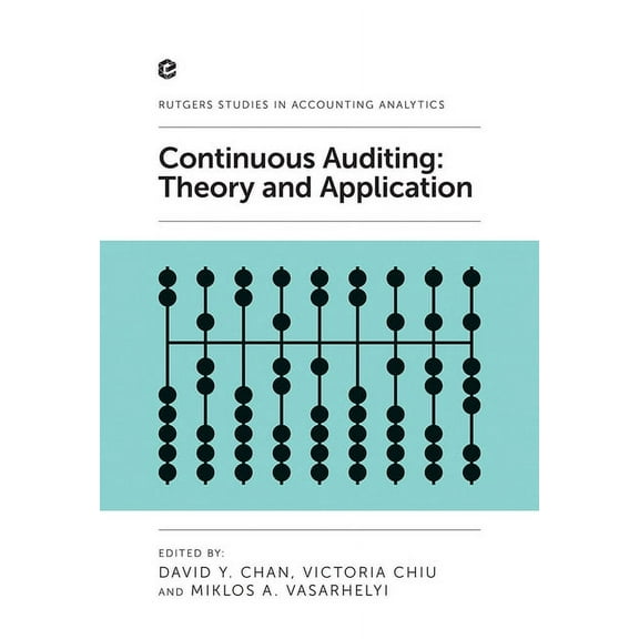 Rutgers Studies in Accounting Analytics Continuous Auditing: Theory and Application, (Paperback)