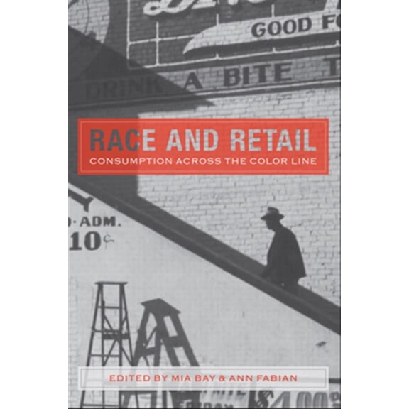Pre-Owned Rutgers Studies on Race and Ethnicity: Race and Retail : Consumption across the Color Line (Paperback)