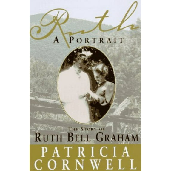 Pre-Owned Ruth, A Portrait: The Story of Ruth Bell Graham (Hardcover) 0385488793 9780385488792