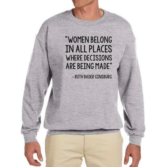 Ruth Bader Ginsburg Phrase Men Sweatshirt, Male XX-Large