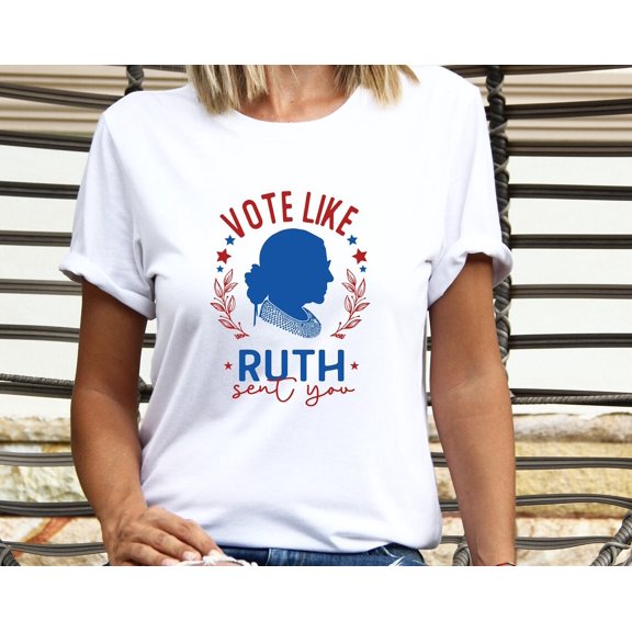 Ruth Bader Ginsburg Shirt, Vote Like Ruth Sent You Shirt, Vote Shirt, Election 2024 Shirt, Feminist Shirt, Empowering Women Shirt, Vote Tee TSHIRT All Size S-5XL