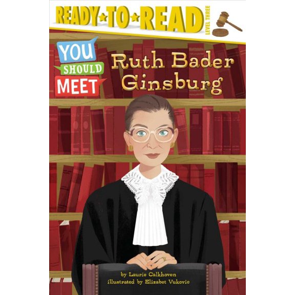 Pre-Owned Ruth Bader Ginsburg: Ready-To-Read Level 3 (Paperback) 1534448578 9781534448575