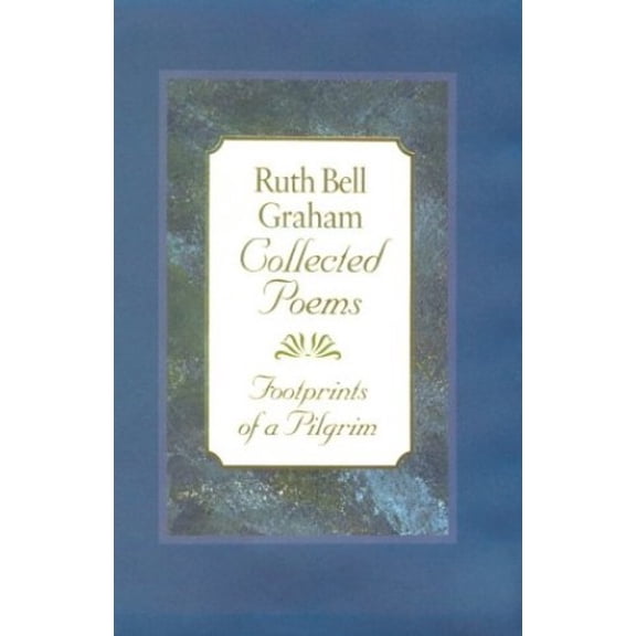 Pre-Owned Ruth Bell Graham's Collected Poems (Hardcover) 0801011388 9780801011382