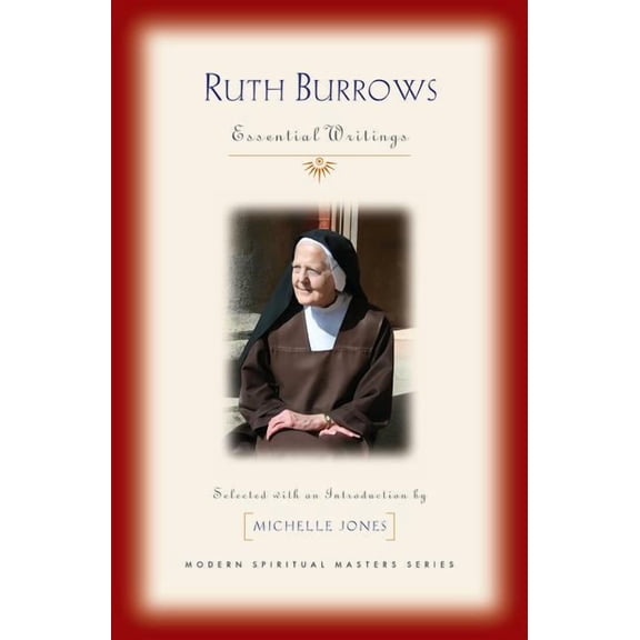 Ruth Burrows: Essential Writings (Paperback)