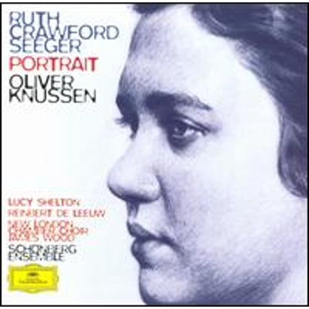 Ruth Crawford Seeger: Portrait (CD) by Amanda Pitt (soprano), Ger de Zeeuw (percussion), Govert Jurriaanse (flute), Hans Dullaert (horn), Hans Woudenberg (cello);...