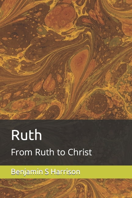 Ruth: From Ruth to Christ (Paperback)