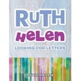 thumbnail image 1 of Ruth Helen: Looking for Letters, 1 of 1