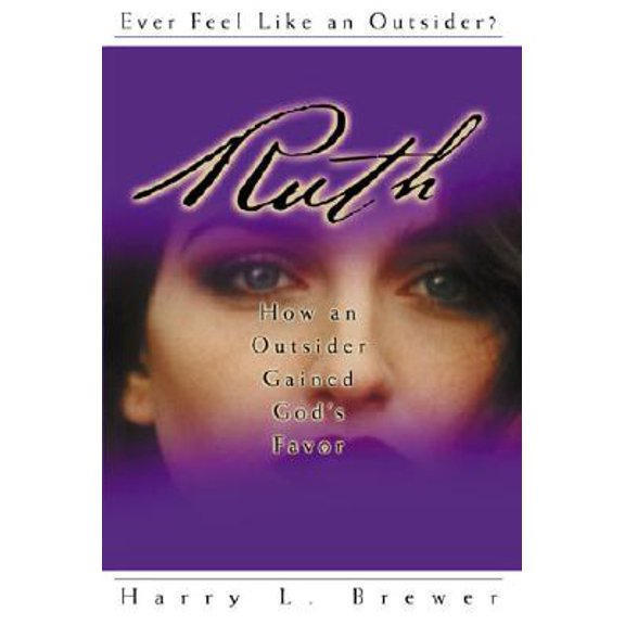 Pre-Owned Ruth : How an Outsider Gained God's Favor (Paperback) 1579213278 9781579213275