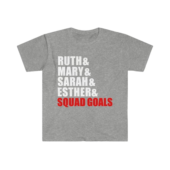 Ruth Mary Sarah Esther Squad Goals Unisex T-shirt S-3XL Proverbs 31 Woman