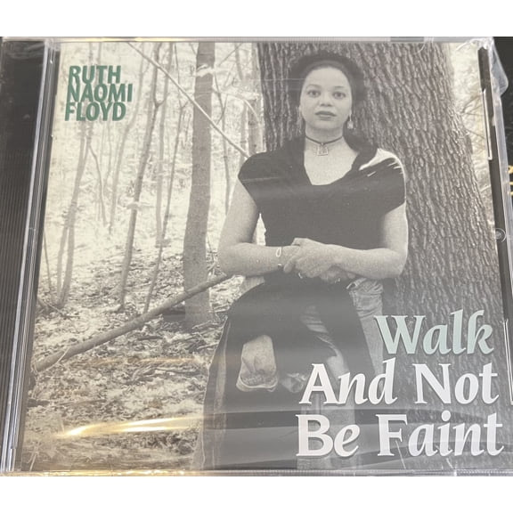 Ruth Naomi Floyd: Walk and Not Be Faint