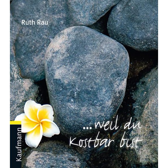 Ruth Rau ... weil du kostbar bist (Lahrer Geschenkhefte) (Paperback)