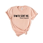 Ruth Sent Me T-Shirt, Women Everywhere T-Shirt, Never Again T-Shirt, RBG T-Shirt, Texas T-Shirt, Unisex T-shirt
