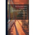 thumbnail image 1 of Rutherford County, Tennessee, Deed Abstracts : 1 (Paperback), 1 of 1