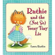 Ruthie and the  Not So  Teeny Tiny Lie  Hardcover  1599900106 9781599900100 Laura Rankin