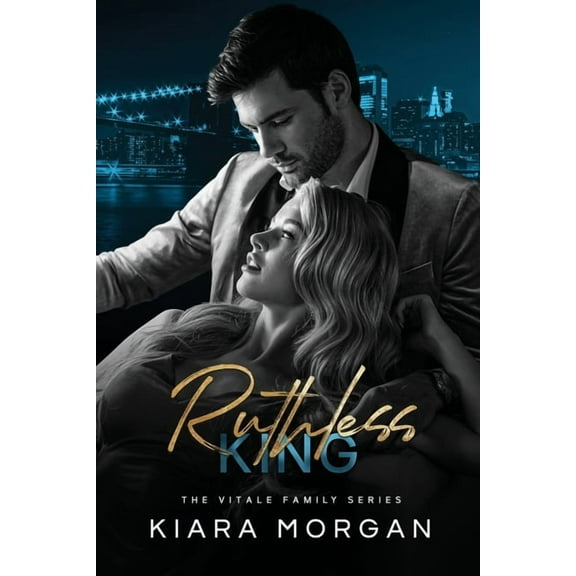 Ruthless King: A Dark Arranged Marriage Mafia Romance (The Vitale Family Series Book 1) (Paperback) by Kiara Morgan