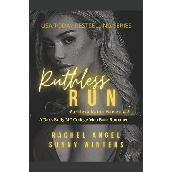 Ruthless Reign: Ruthless Run: A Dark Bully MC College Mob Boss Romance (Ruthless Reign #2) (Paperback)