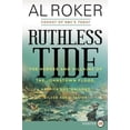 thumbnail image 1 of Ruthless Tide: The Heroes and Villains of the Johnstown Flood, America's Astonishing Gilded Age Disaster, (Paperback), 1 of 1
