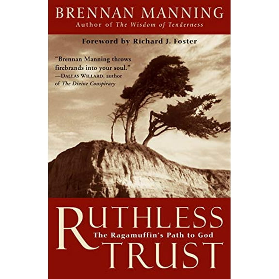 Pre-Owned Ruthless Trust: The Ragamuffin's Path to God (Paperback) 0062517767 9780062517760