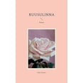 thumbnail image 1 of Ruusulinna: Runoja, (Paperback), 1 of 1