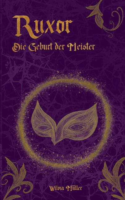 Ruxor: Die Geburt der Meister, (Paperback)