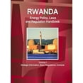 thumbnail image 1 of Rwanda Energy Policy, Laws and Regulation Handbook Volume 1 Strategic Information, Basic Regulations, Contacts, (Paperback), 1 of 1