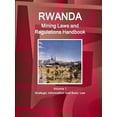 thumbnail image 1 of Rwanda Mining Laws and Regulations Handbook Volume 1 Strategic Information and Basic Law (Paperback), 1 of 1