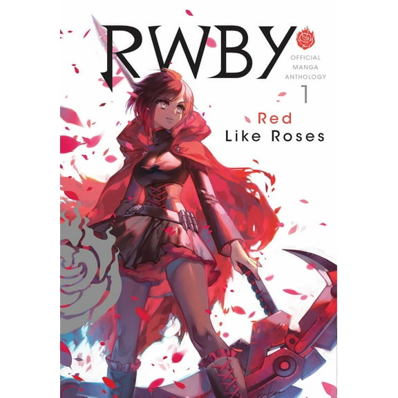 RWBY: Official Manga Anthology, Vol. 1: Red Like Roses (Paperback)