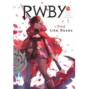 RWBY Official Manga Anthology, Vol. 1 Red Like Roses Paperback