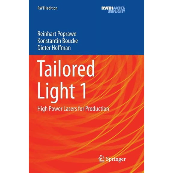 Rwthedition Tailored Light 1: High Power Lasers for Production, (Paperback)