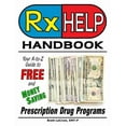 thumbnail image 1 of Rx Help Handbook: Your A-to-Z Guide to Free and Money Saving Prescription Drug Programs, (Paperback), 1 of 1