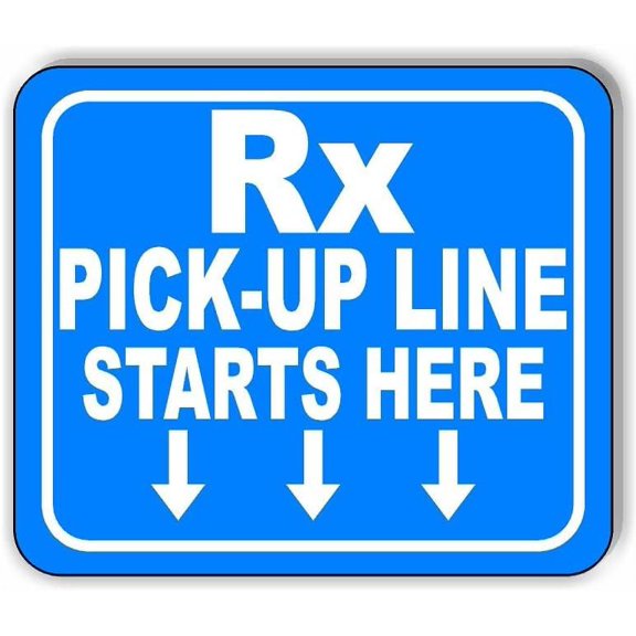 Rx Pick up LINES STARTS HERE Blue Aluminum Composite Sign, 8.5"x10"