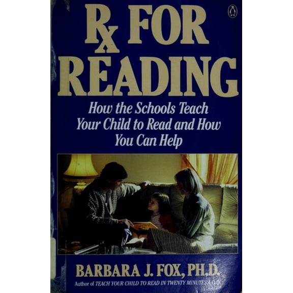 Pre-Owned Rx for Reading : How the Schools Teach Your Child to Read and How You Can Help 9780140107036