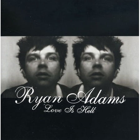 Ryan Adams - Love Is Hell Part 1 - Music & Performance - CD