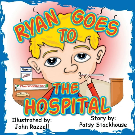 Ryan Goes to the Hospital (Paperback)