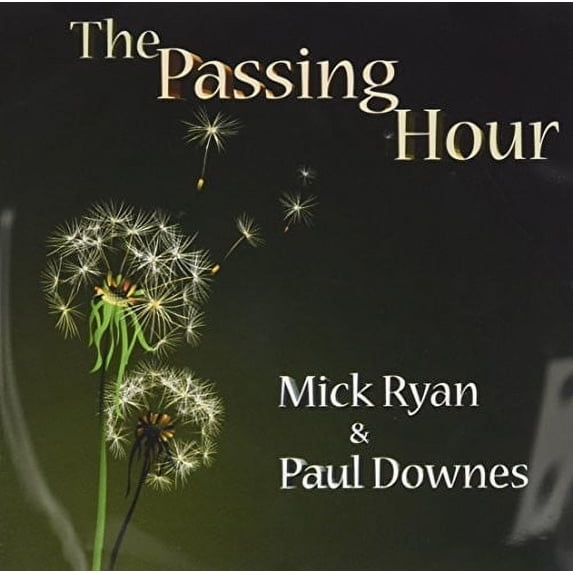 Ryan,Mick / Downes,Paul - Passing Hour - CD