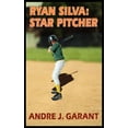 thumbnail image 1 of Ryan Silva: Star Pitcher, (Paperback), 1 of 1