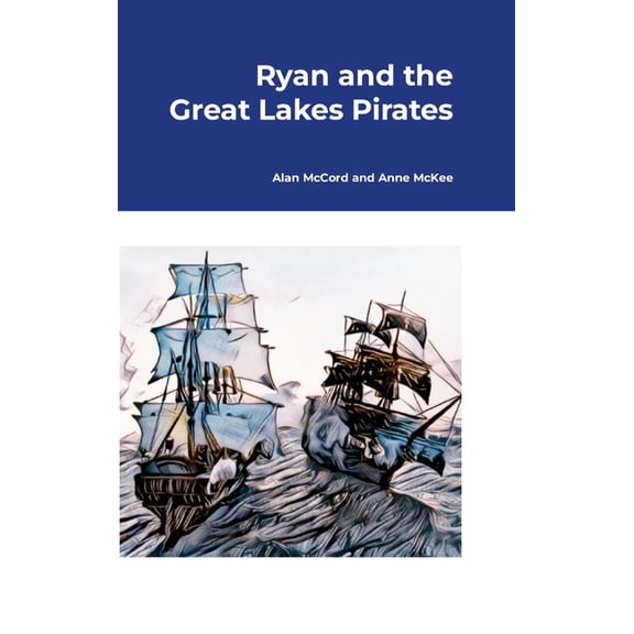 Ryan and the Great Lakes Pirates, (Hardcover)