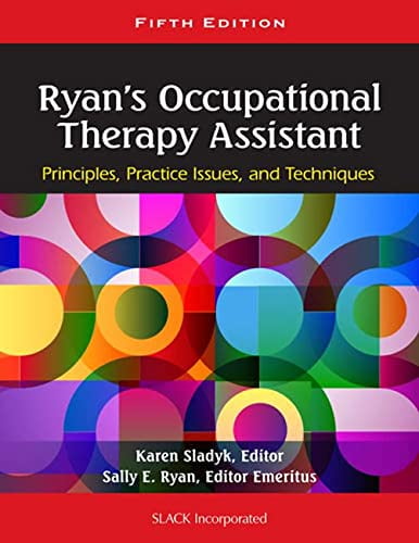 Pre-Owned Ryan's Occupational Therapy Assistant: Principles, Practice Issues, and Techniques, 9781556429620, 1556429622, Hardcover, 5 edition
