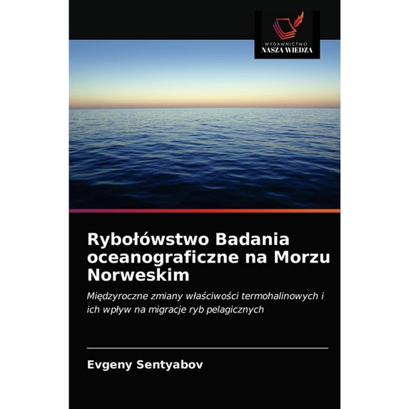 Rybolówstwo Badania oceanograficzne na Morzu Norweskim (Paperback)
