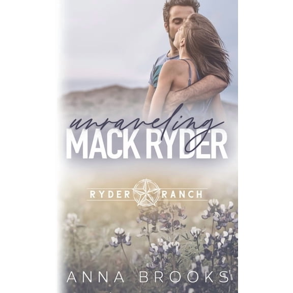 Ryder Ranch Unraveling Mack Ryder, Book 4, (Paperback)