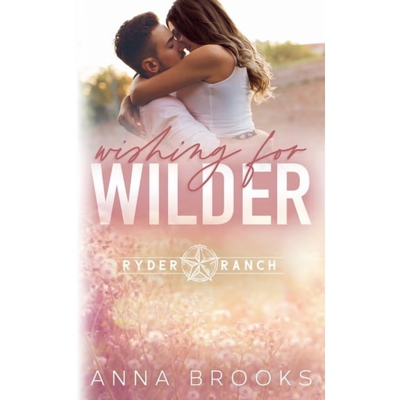 Ryder Ranch Wishing for Wilder, Book 2, (Paperback)