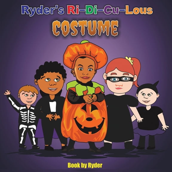 Ryder's Ri-Di-Cu-Lous Ryder's Ri-Di-Cu-Lous Costume, Book 2, (Paperback)