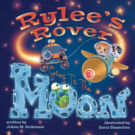 Rylee's Rover Goes to the Moon, (Paperback)