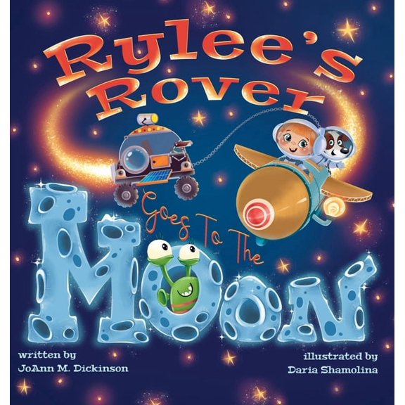 Rylee's Rover Goes To The Moon, (Hardcover)