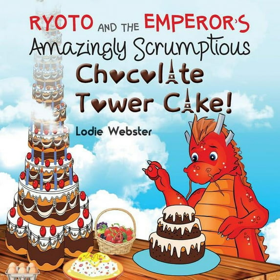 Ryoto Book 3 Ryoto and the Emperor's Amazingly Scrumptious Chocolate Tower Cake!, (Paperback)